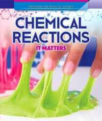 Chemical Reactions: It Matters (Spotlight on Physical Science) （Library Binding）