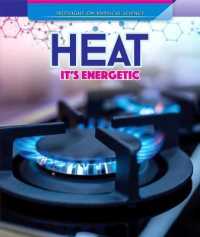 Heat: It's Energetic (Spotlight on Physical Science) （Library Binding）