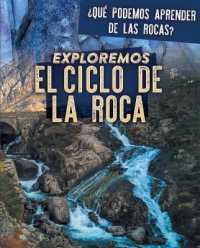 Exploremos El Ciclo de la Roca (Exploring the Rock Cycle) (¿qué Podemos Aprender de Las Rocas? (Let's Rock!))