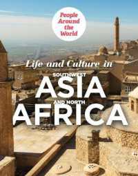 Life and Culture in Southwest Asia and North Africa (People around the World) （Library Binding）