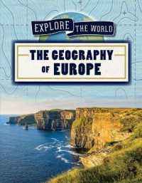 The Geography of Europe (Explore the World) （Library Binding）