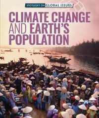 Climate Change and Earth's Population (Spotlight on Global Issues) （Library Binding）
