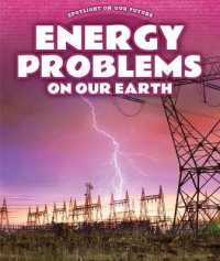 Energy Problems on Our Earth (Spotlight on Our Future) （Library Binding）