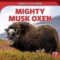 Mighty Musk Oxen (Animals of the Tundra) （Library Binding）