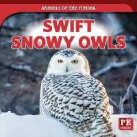 Swift Snowy Owls (Animals of the Tundra)