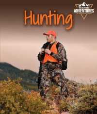 Hunting (Wilderness Adventures) （Library Binding）