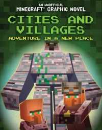 Cities and Villages : Adventure in a New Place (An Unofficial Minecraft(r) Graphic Novel)