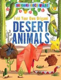 Fold Your Own Origami Desert Animals (Origami Goes Wild!) （Library Binding）