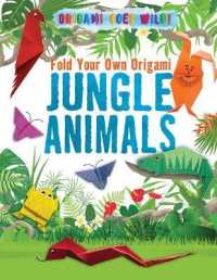 Fold Your Own Origami Jungle Animals (Origami Goes Wild!) （Library Binding）