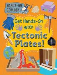 Get Hands-On with Tectonic Plates! (Hands-on Geology) （Library Binding）
