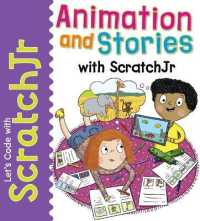 Animation and Stories with Scratchjr (Let's Code with Scratchjr!) （Library Binding）