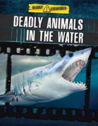 Deadly Animals in the Water (Deadly Creatures) （Library Binding）