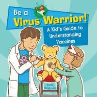 A Kid's Guide to Understanding Vaccines (Be a Virus Warrior!)