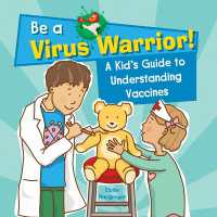 A Kid's Guide to Understanding Vaccines (Be a Virus Warrior!) （Library Binding）