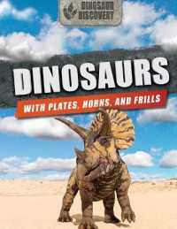Dinosaurs with Plates, Horns, and Frills (Dinosaur Discovery) （Library Binding）