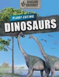 Plant-Eating Dinosaurs (Dinosaur Discovery) （Library Binding）