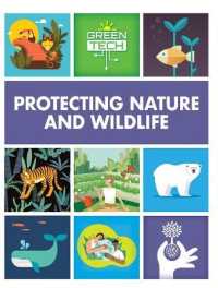 Protecting Nature and Wildlife (Green Tech) （Library Binding）