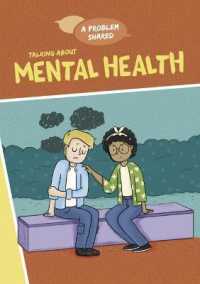 Talking about Mental Health (Problem Shared) （Library Binding）