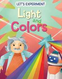 Light and Colors (Let's Experiment) （Library Binding）