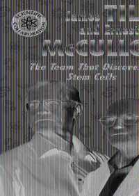 James Till and Ernest McCulloch : The Team That Discovered Stem Cells (Scientific Collaboration) （Library Binding）