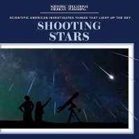 Shooting Stars (Scientific American Investigates Things That Light Up the Sky)