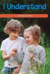 I Understand : Understanding Others (Social and Emotional Learning for the Real World)