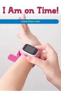 I Am on Time! : Putting Things in Order (Social and Emotional Learning for the Real World)