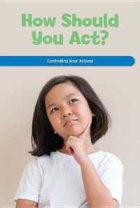 How Should You Act? : Controlling Your Actions (Social and Emotional Learning for the Real World)