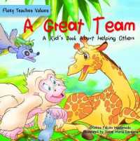 A Great Team : A Kid's Book about Helping Others (Floky Teaches Values) （Library Binding）