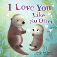I Love You Like No Otter (Punderland) （Board Book）