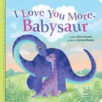 I Love You More, Babysaur (Punderland) （Board Book）