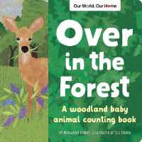 Over in the Forest : A woodland animal nature book (Our World, Our Home) （Board Book）