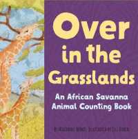 Over in the Grasslands : An African savanna animal nature book (Our World, Our Home) -- Board book