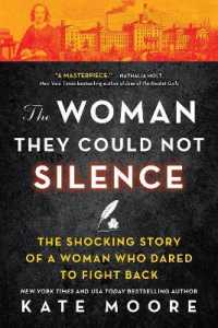 The Woman They Could Not Silence : The Shocking Story of a Woman Who Dared to Fight Back