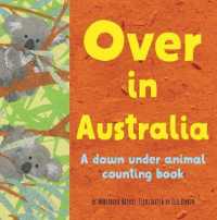 Over in Australia : A down under baby animal counting book (Our World, Our Home) -- Board book