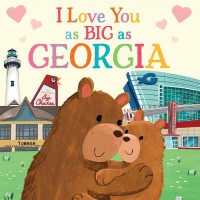 I Love You as Big as Georgia (I Love You as Big as) （Board Book）