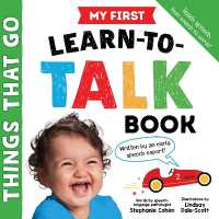 My First Learn-to-Talk Book: Things That Go (Learn to Talk) （Board Book）