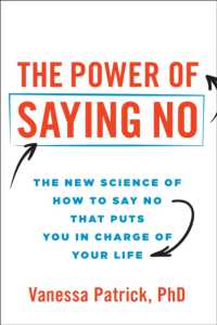 The Power of Saying No : The New Science of How to Say No that Puts You in Charge of Your Life