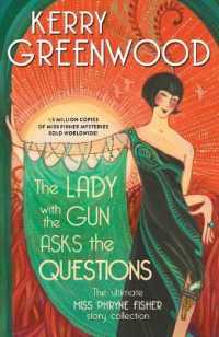 The Lady with the Gun Asks the Questions : The Ultimate Miss Phryne Fisher Story Collection (Phryne Fisher Mysteries)