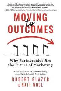 Moving to Outcomes : Why Partnerships Are the Future of Marketing
