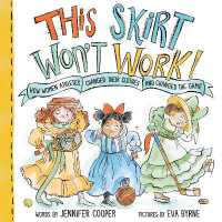 This Skirt Won't Work! : How Women Athletes Changed Their Clothes and Changed the Game?