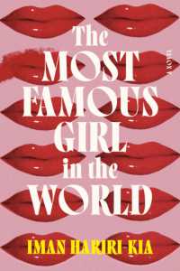 The Most Famous Girl in the World : A Novel