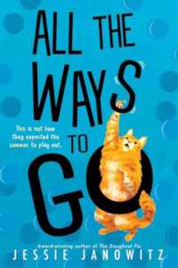 All the Ways to Go -- Hardback