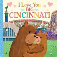 I Love You as Big as Cincinnati (I Love You as Big as) （Board Book）