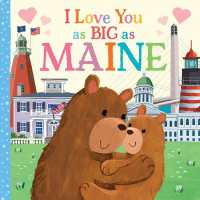 I Love You as Big as Maine (I Love You as Big as) （Board Book）
