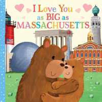 I Love You as Big as Massachusetts (I Love You as Big as) （Board Book）