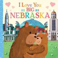 I Love You as Big as Nebraska (I Love You as Big as) （Board Book）