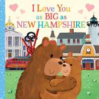 I Love You as Big as New Hampshire (I Love You as Big as) （Board Book）