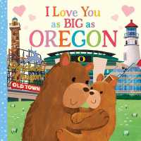 I Love You as Big as Oregon (I Love You as Big as) （Board Book）