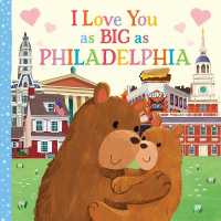 I Love You as Big as Philadelphia (I Love You as Big as) （Board Book）